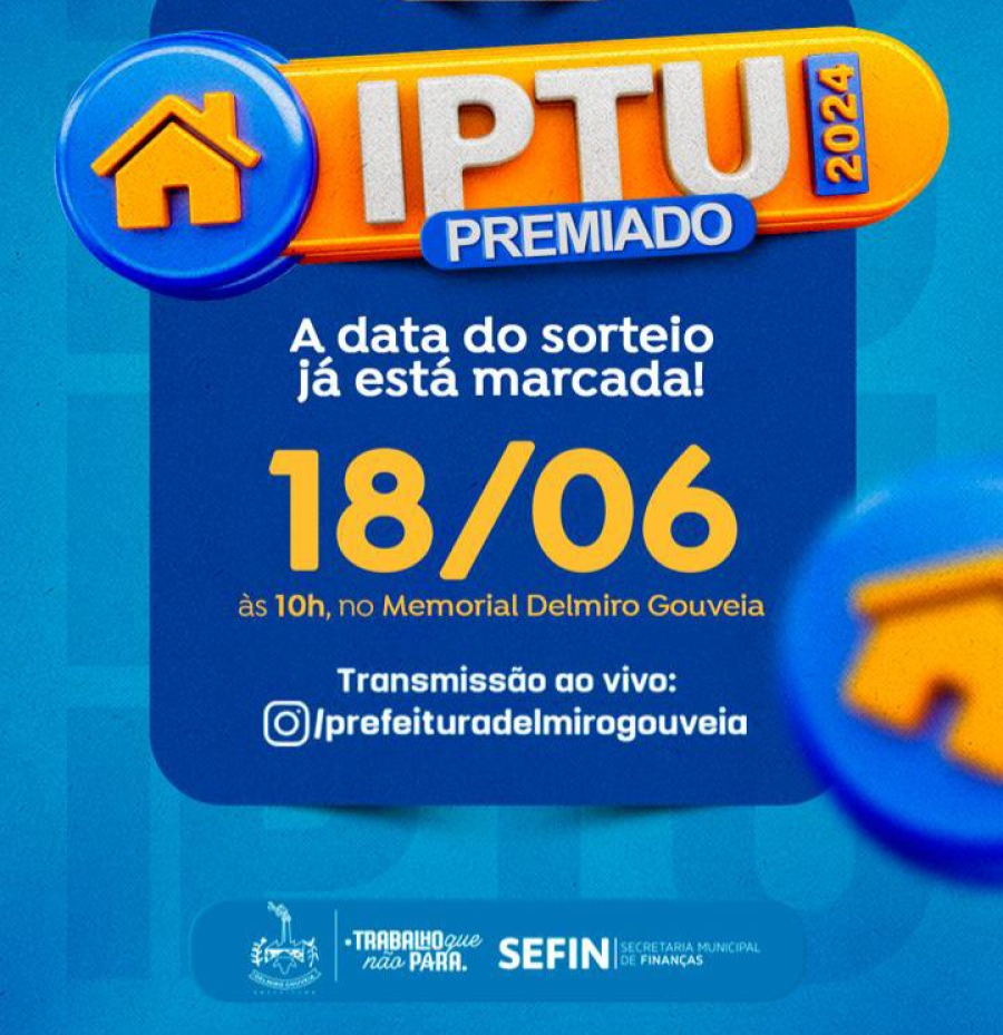 IPTU Premiado 2024: Sorteio será realizado no dia 18 de junho em Delmiro Gouveia